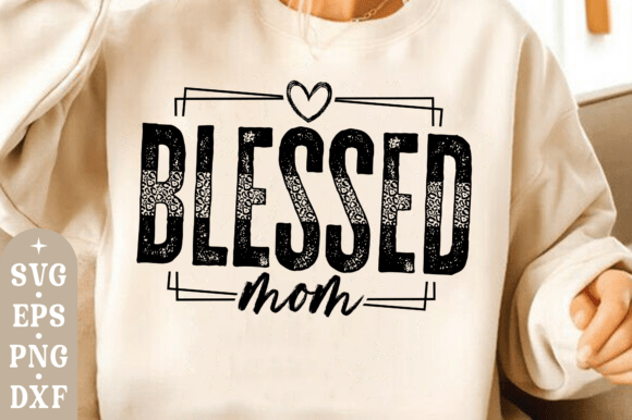 Blessed Mom SVG: A Versatile Graphic Design Asset for T-Shirt Designs