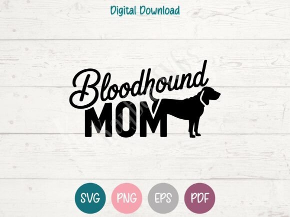 Bloodhound Mom SVG PNG EPS PDF Design: A Graphic for T-Shirt Creators
