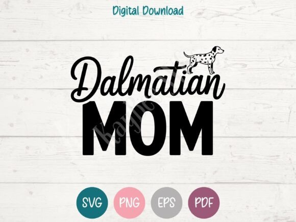 Dalmatian Mom SVG PNG EPS PDF Design Review for T-Shirt Graphics