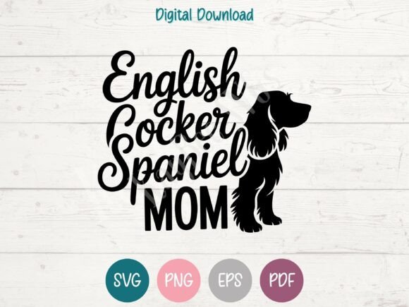 English Cocker Spaniel Mom SVG PNG EPS – A Charming Graphic for T-Shirt Designs