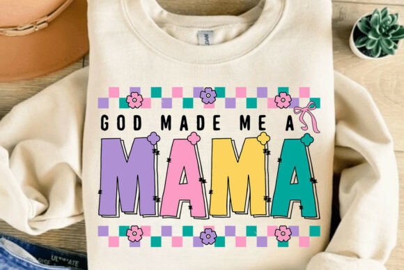 God Made Me a Mama SVG – A Floral Graphic for T-Shirt Designs