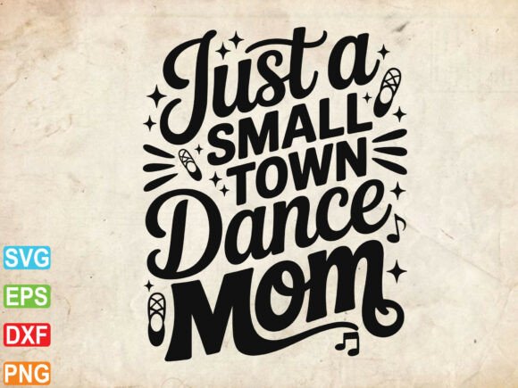 Just a Small Town Dance Mom Svg Review