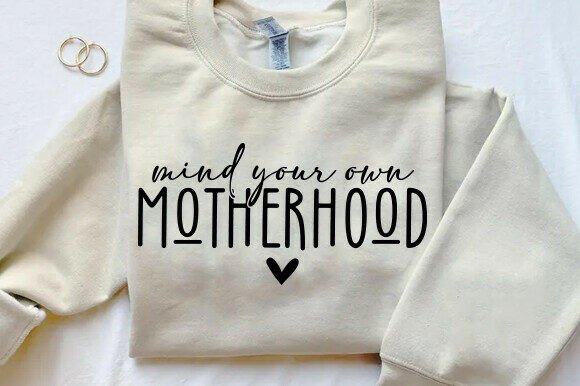 Mind Your Own Motherhood SVG for T-Shirt Designs and Graphics