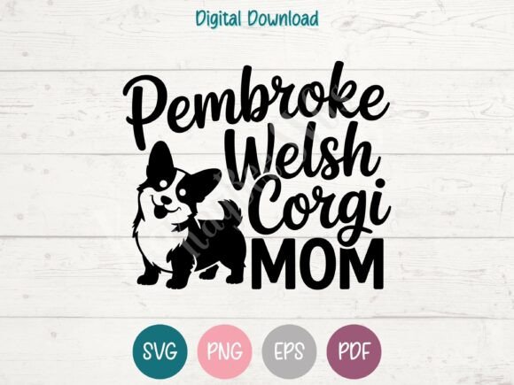 Pembroke Welsh Corgi Mom SVG PNG EPS for T-Shirt Designs and Graphics