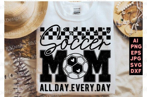 Soccer Mom SVG, All Day Every Day Soccer: A Versatile Graphic Design Asset for T-Shirt Designs and More