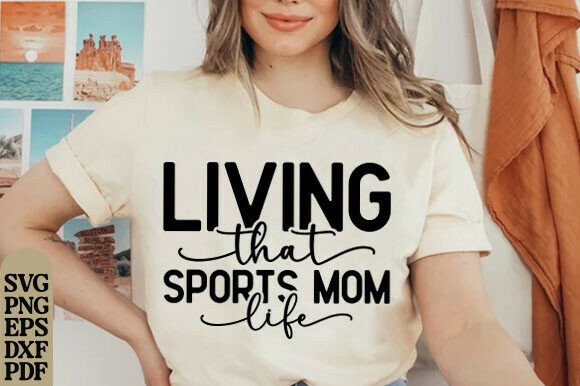 Sports Mom SVG, Living That Sports Mom: A Versatile Graphic Design Asset for T-Shirt Designs