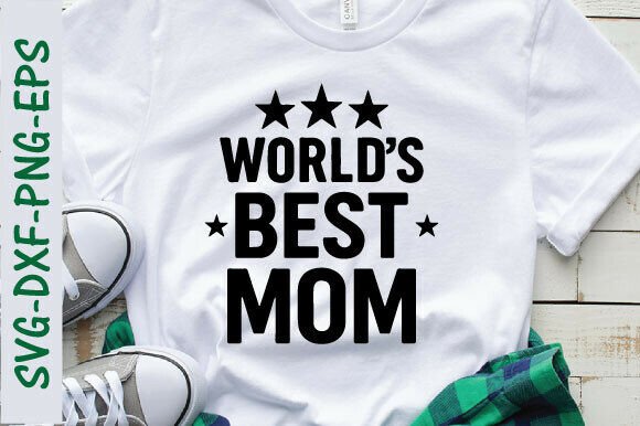 World’s Best Mom SVG & PNG: A Versatile Graphic for T-Shirt Designs and Handmade Projects